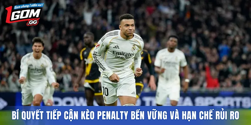 Bí quyết tiếp cận kèo penalty bền vững và hạn chế rủi ro