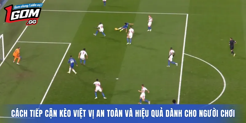 Cách tiếp cận kèo việt vị an toàn và hiệu quả dành cho người chơi