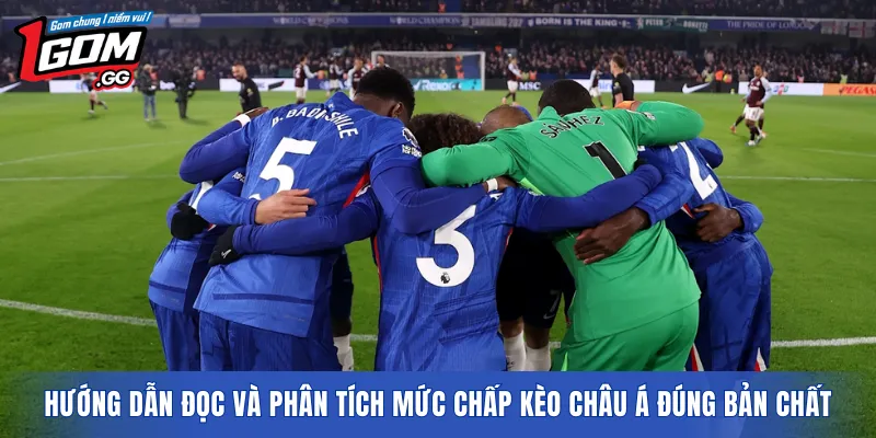 Hướng dẫn đọc và phân tích mức chấp kèo châu Á đúng bản chất