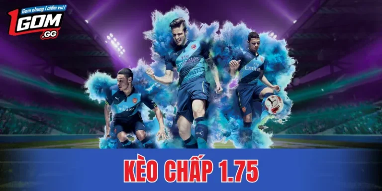 Kèo Chấp 1.75 – Mẹo Được Người Chơi Kinh Nghiệm Ưa Dùng