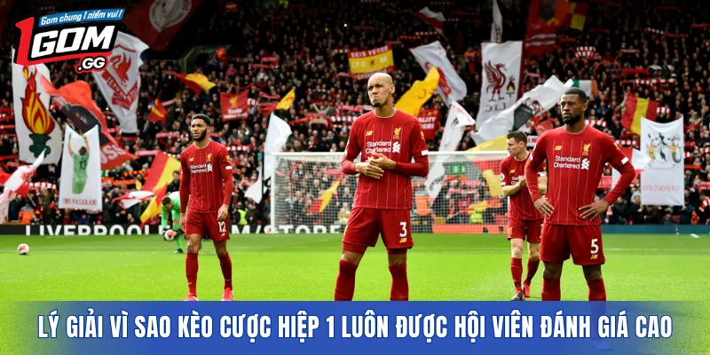 Lý giải vì sao kèo cược hiệp 1 luôn được hội viên đánh giá cao