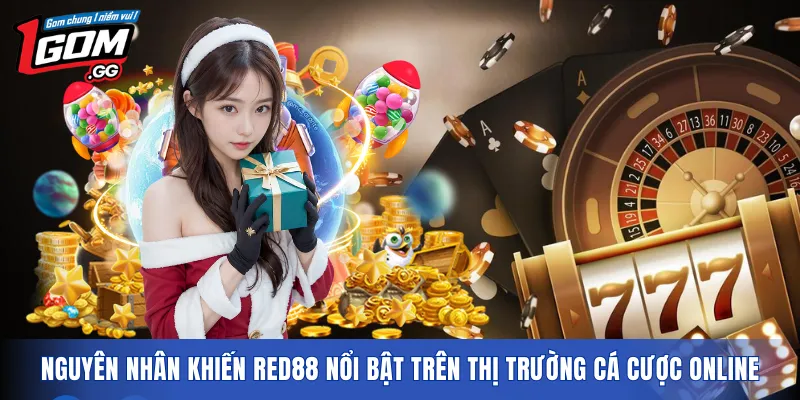 Nguyên nhân khiến RED88 nổi bật trên thị trường cá cược online