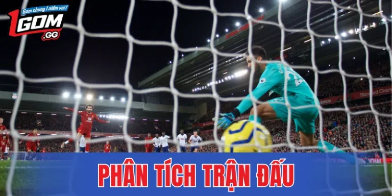 Phân Tích Trận Đấu – Nhận Định Toàn Diện Diễn Biến Trên Sân