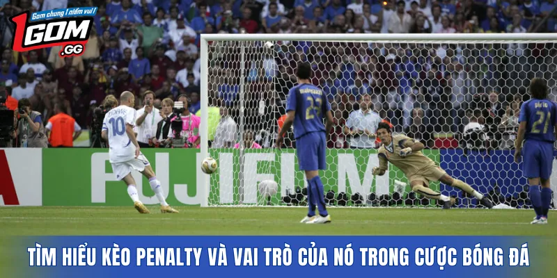 Tìm hiểu kèo penalty và vai trò của nó trong cược bóng đá