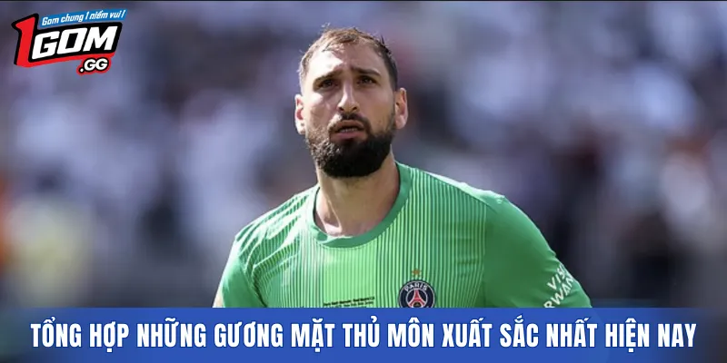 Tổng hợp những gương mặt thủ môn xuất sắc nhất hiện nay
