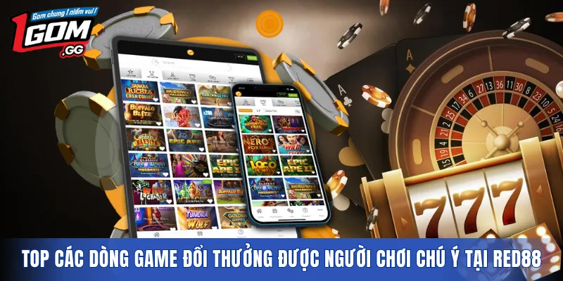 Top các dòng game đổi thưởng được người chơi chú ý tại RED88